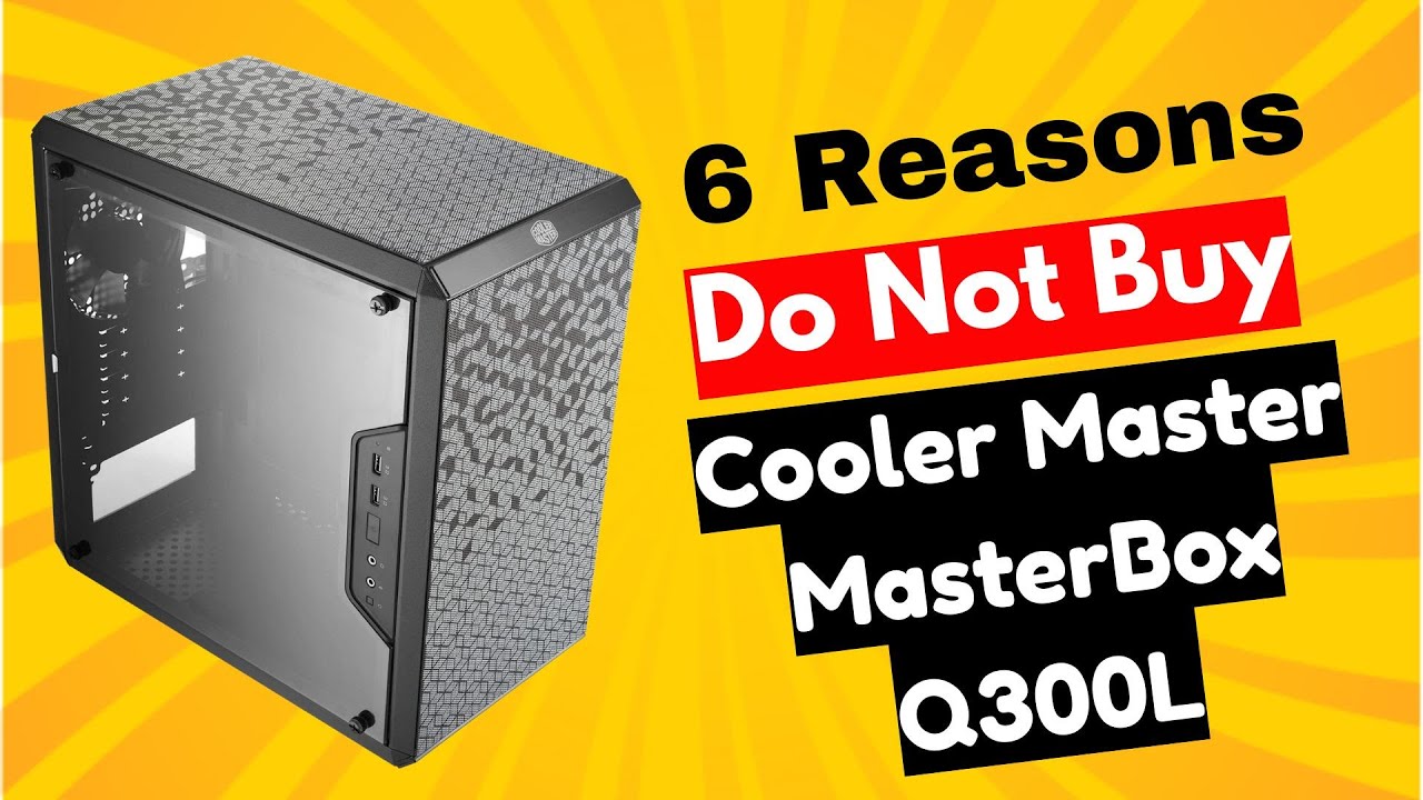 STOP! Don&rsquo;t Buy the Cooler Master MasterBox Q300L Review Before Watching This!