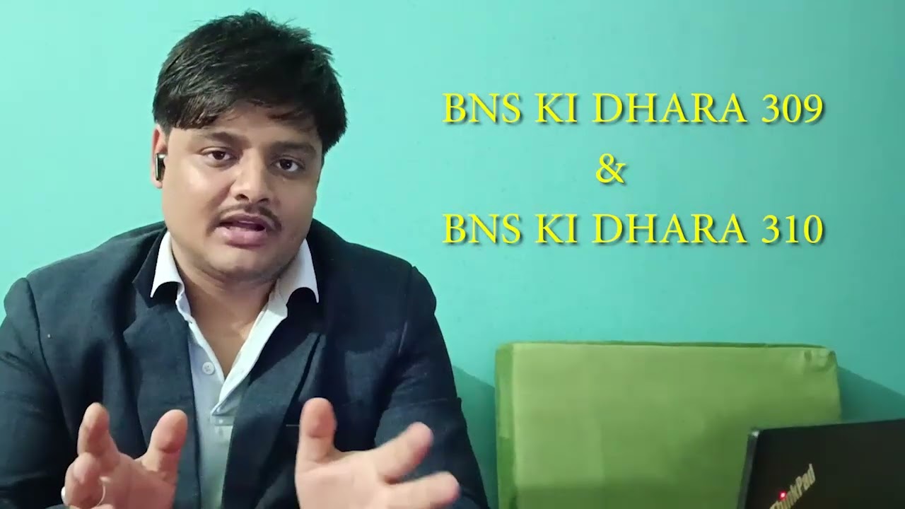 BNS 309 310 legal explanation || BNS 309 || BNS 310