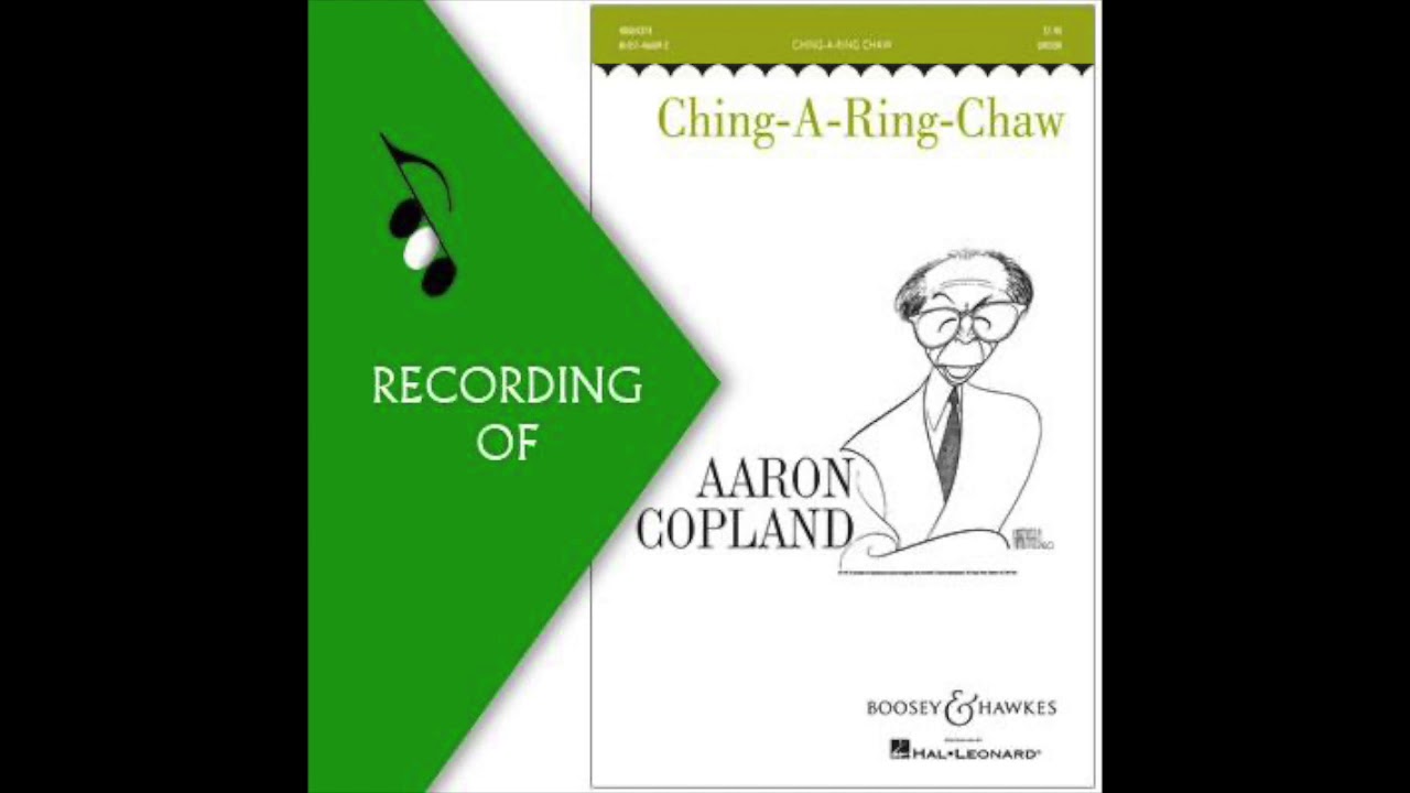 Part Predominant Recording: CHING-A-RING-CHAW-Unison- Aaron Copland/Arr. Fine (Full Mix Sample)