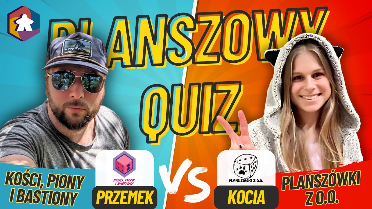 Planszowy QUIZ #16 - Kocia vs Przemek - Planszówki Z O.O vs Kości, Piony i Bastiony