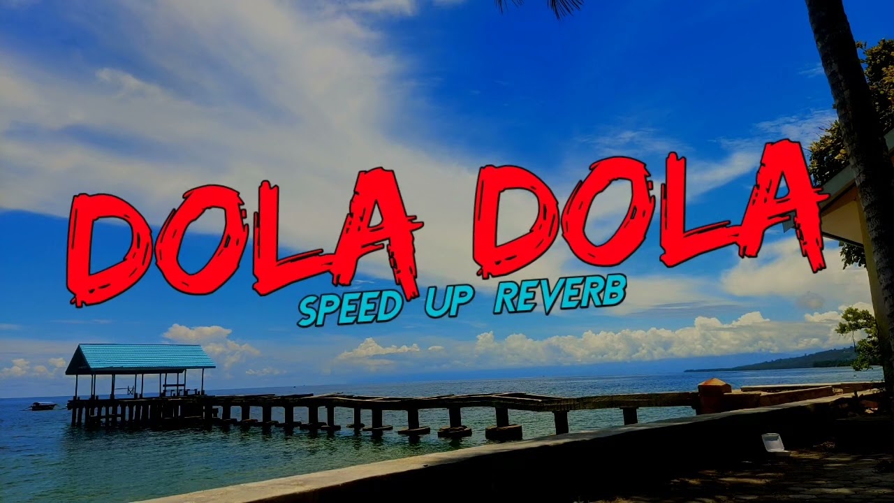 DOLA DOLA | Speed Up Reverb 🎧