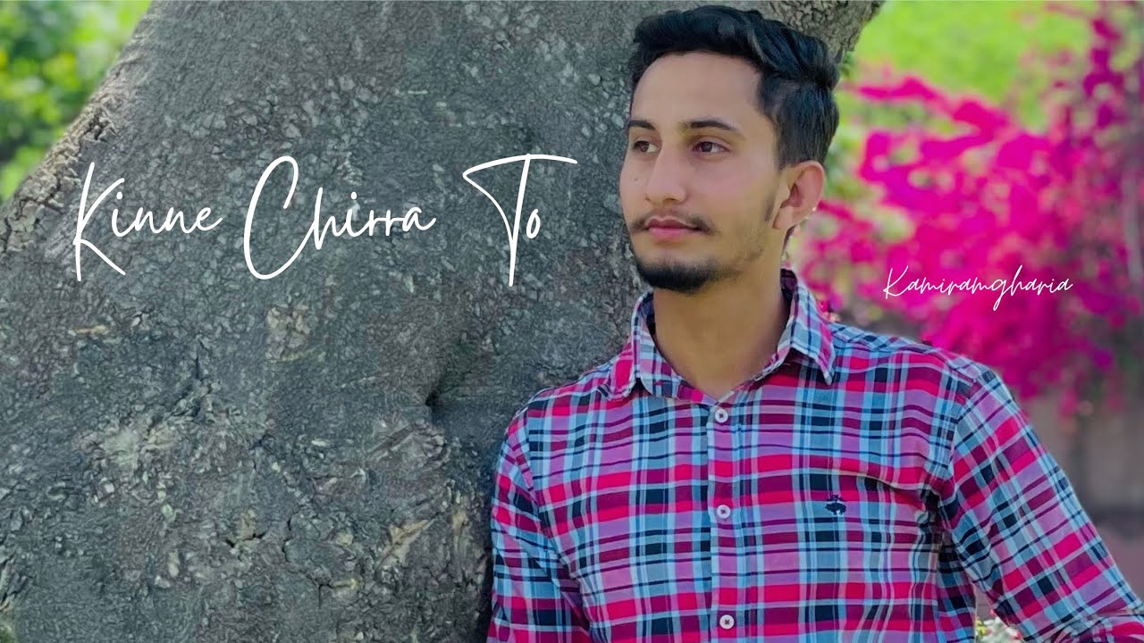KINNE CHIRRA TO (official video) Kamiiramgarhia | new Punjabi song 2024 | #punjabisong #trending