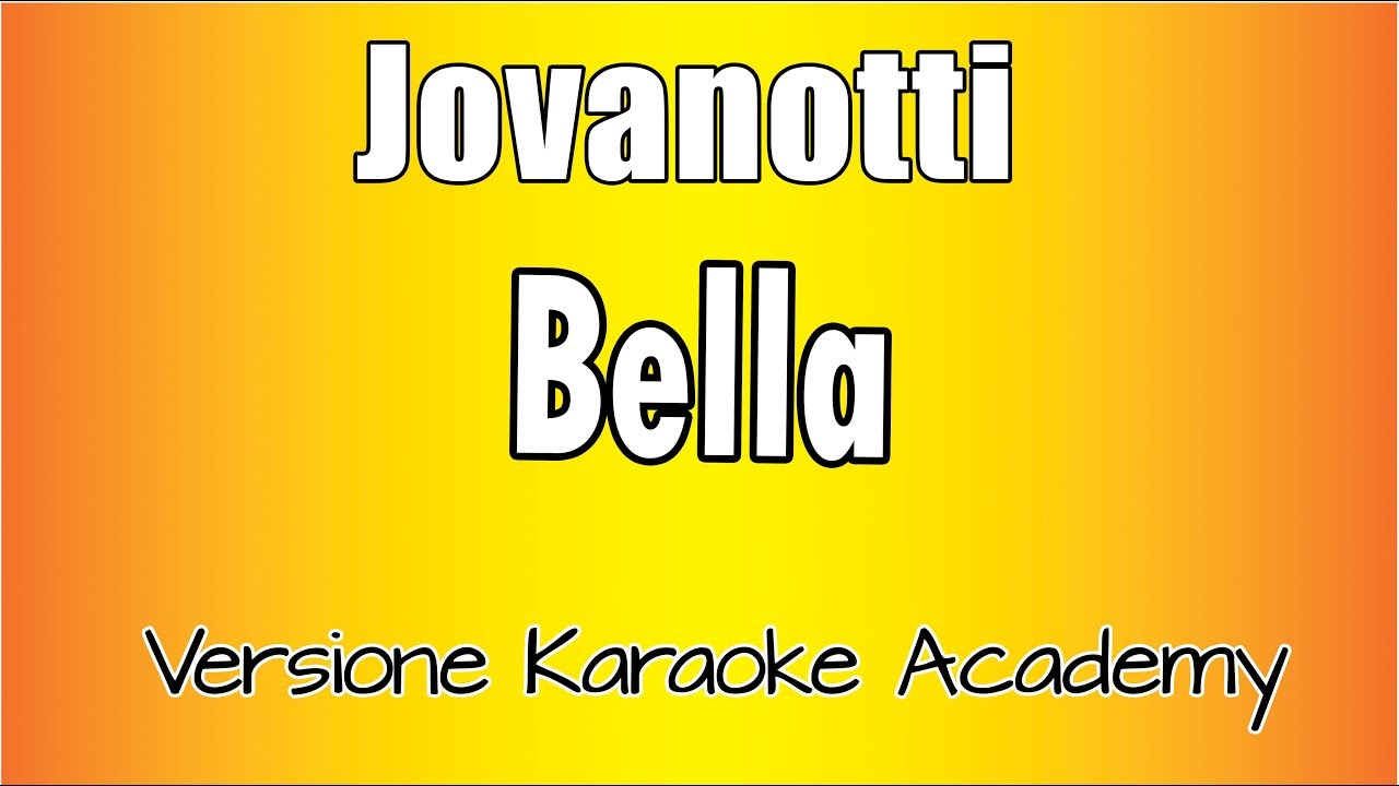 Jovanotti -  Bella  (Versione Karaoke Academy Italia)