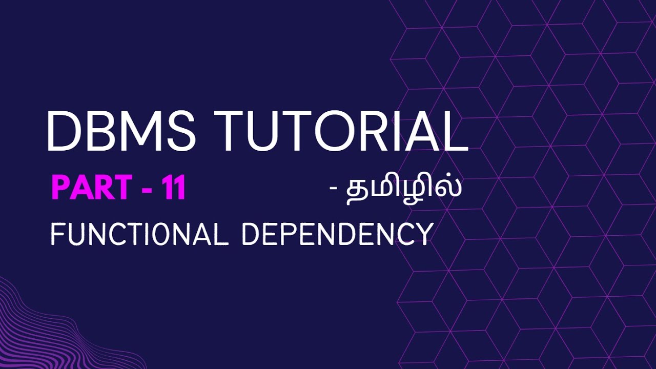 DBMS Part-11 | Functional Dependency & Its Types | Database Management System Tutorial In Tamil