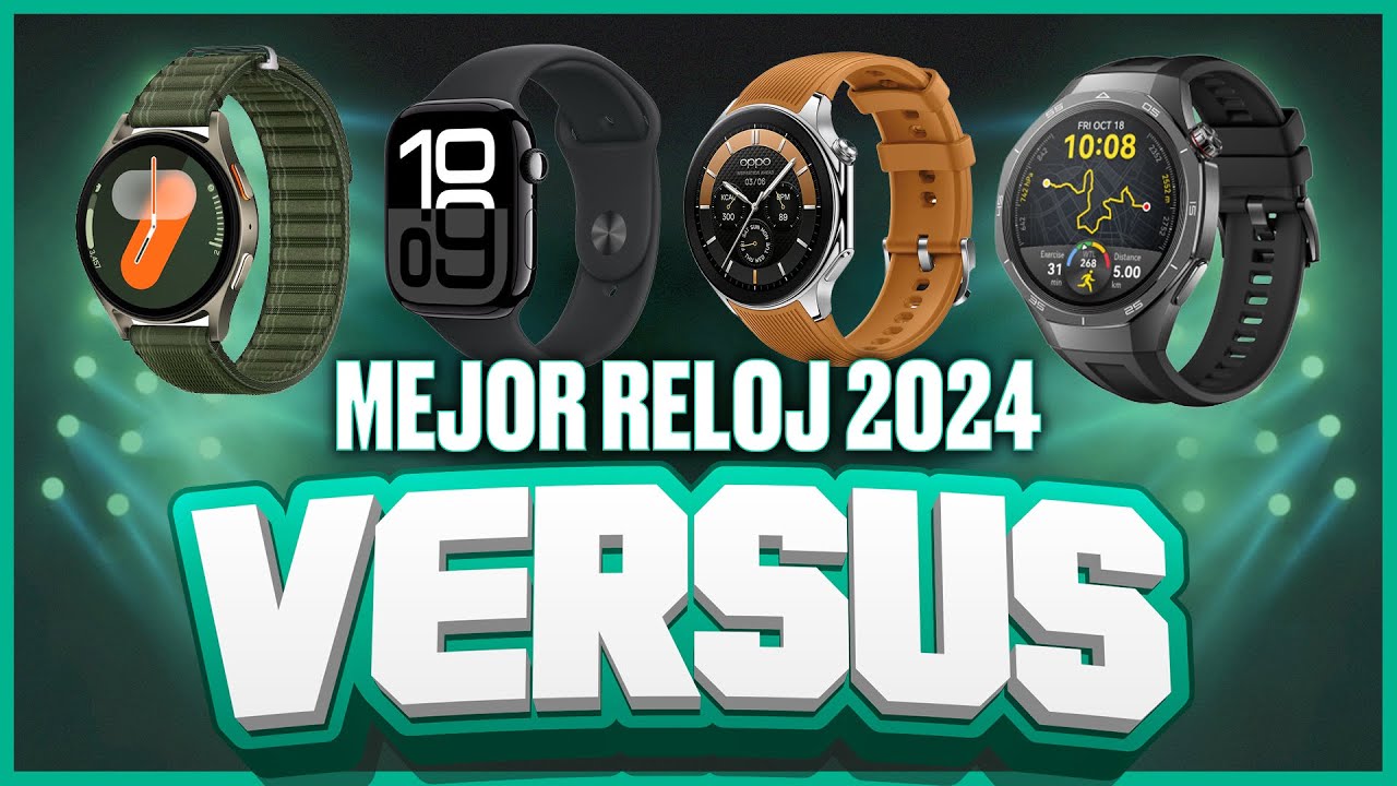 MEJOR SMARTWATCH DEL AÑO Huawei Watch GT 5 Pro, OPPO Watch X, Apple Watch 10, Samsung Galaxy Watch 7