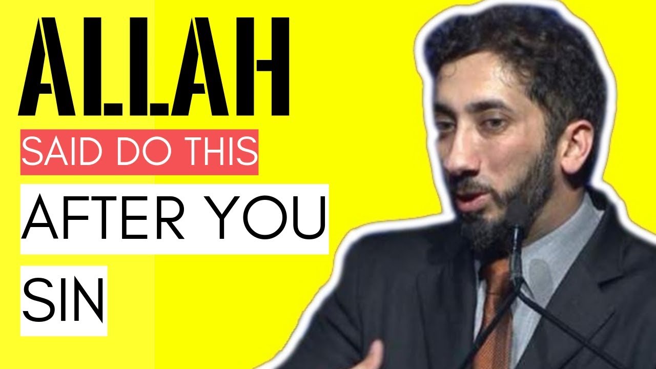 ALLAH SAID DO THIS AFTER YOU SIN I Nouman Ali Khan I 2019