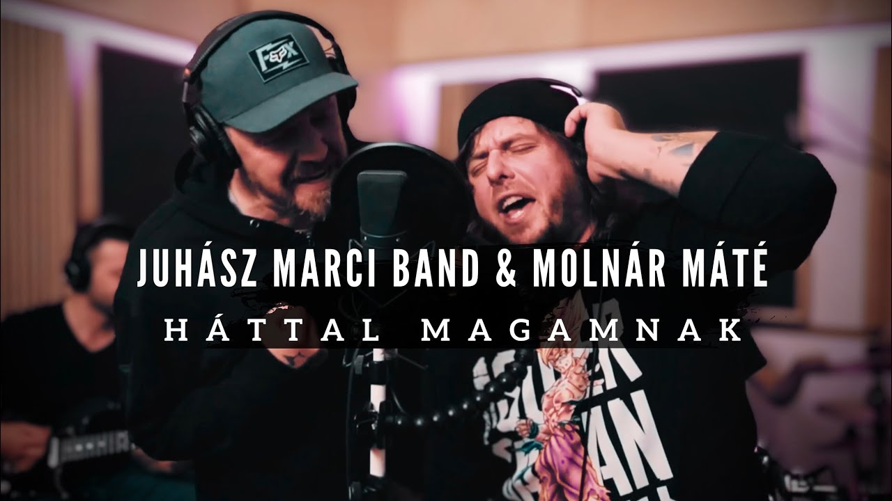 Juhász Marci Band & Molnár Máté - Háttal magamnak (Zenekaros Verzió)