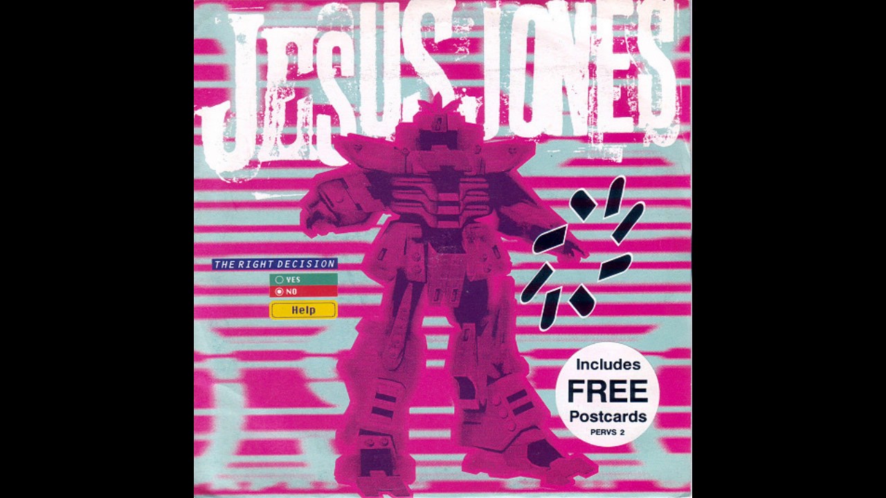 Jesus Jones - The Right Decision (Full Single 1993)