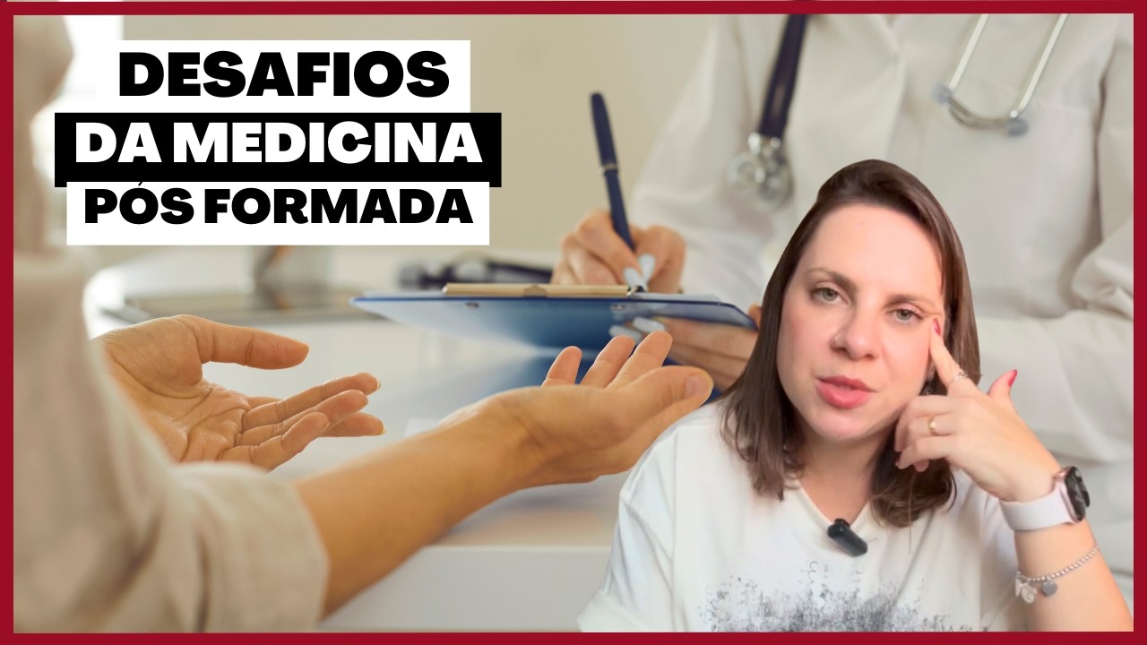 Desafios Pós Formatura de Medicina - A Vida Medicina