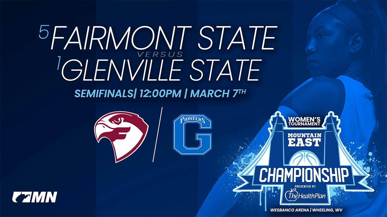 Women's Semifinals: #1 Glenville State vs. #5 Fairmont State