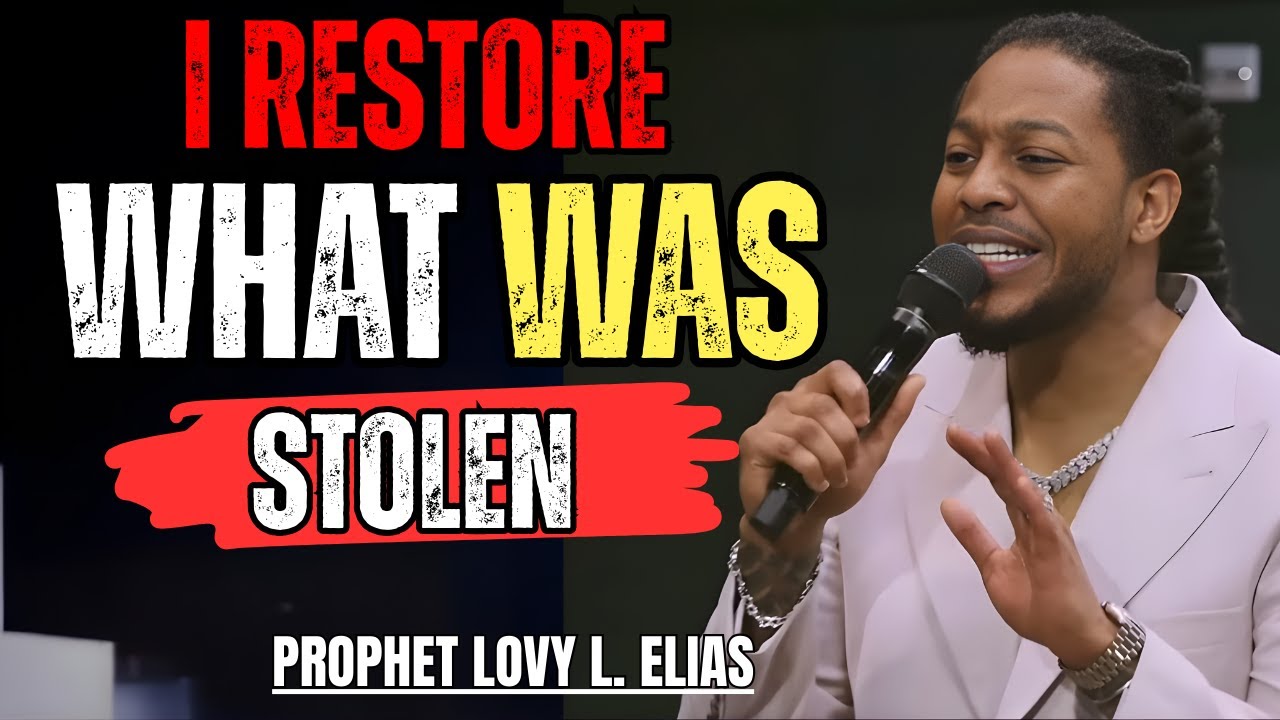 I Restore What Was Stolen | Prophet Lovy L. Elias