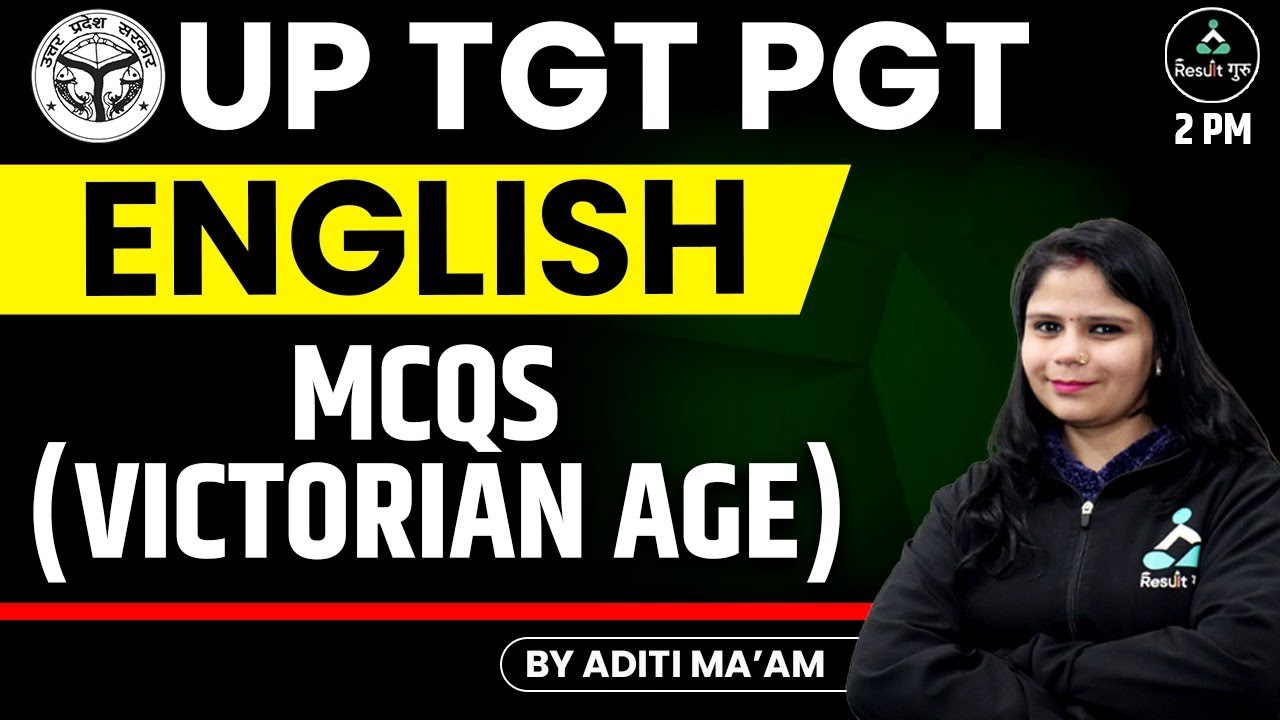 🔴 Victorian Age (MCQs) | English | UP TGT PGT | Aditi Mam | Result Guru