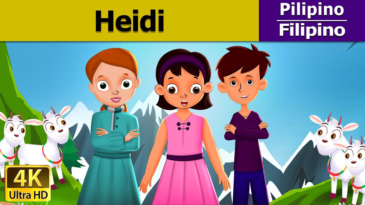 Si Heidi | Heidi in Filipino  | Mga Kwentong Pambata | @FilipinoFairyTales