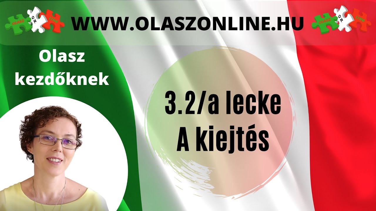 Olasz Online - 3.2/a lecke: Az olasz kiejtés (2)