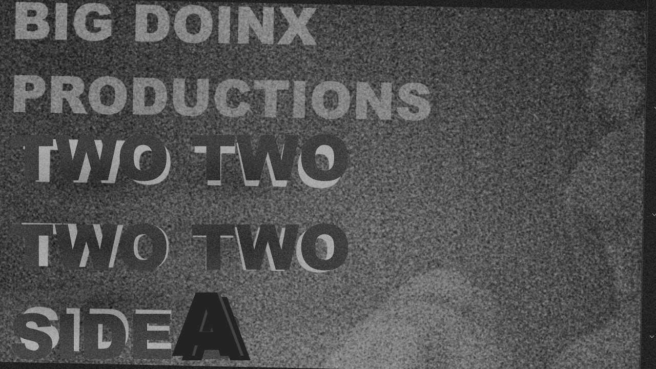 TWO TWO TWO TWO SIDE A