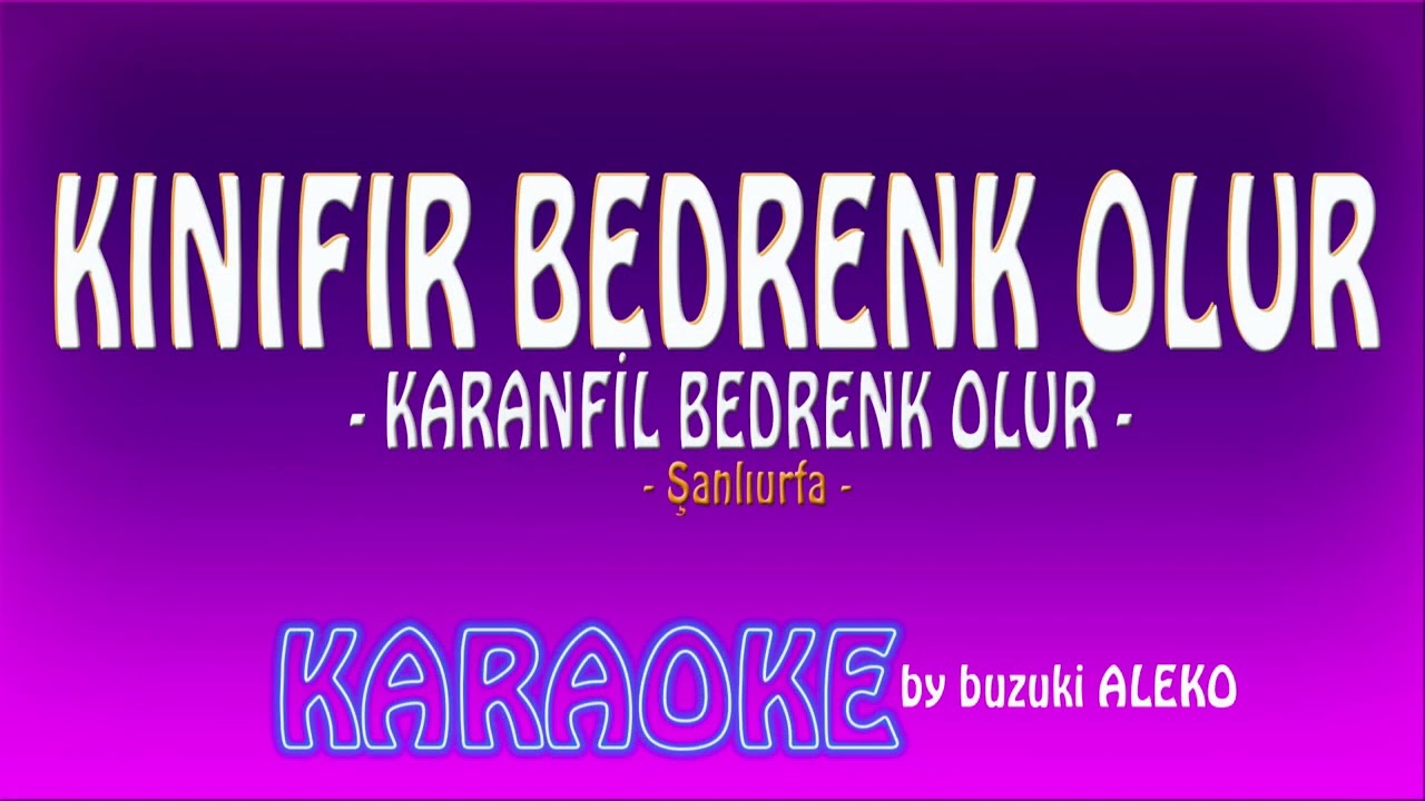 Kınıfır Bedrenk Olur      #karaoke #music #karaokesongs