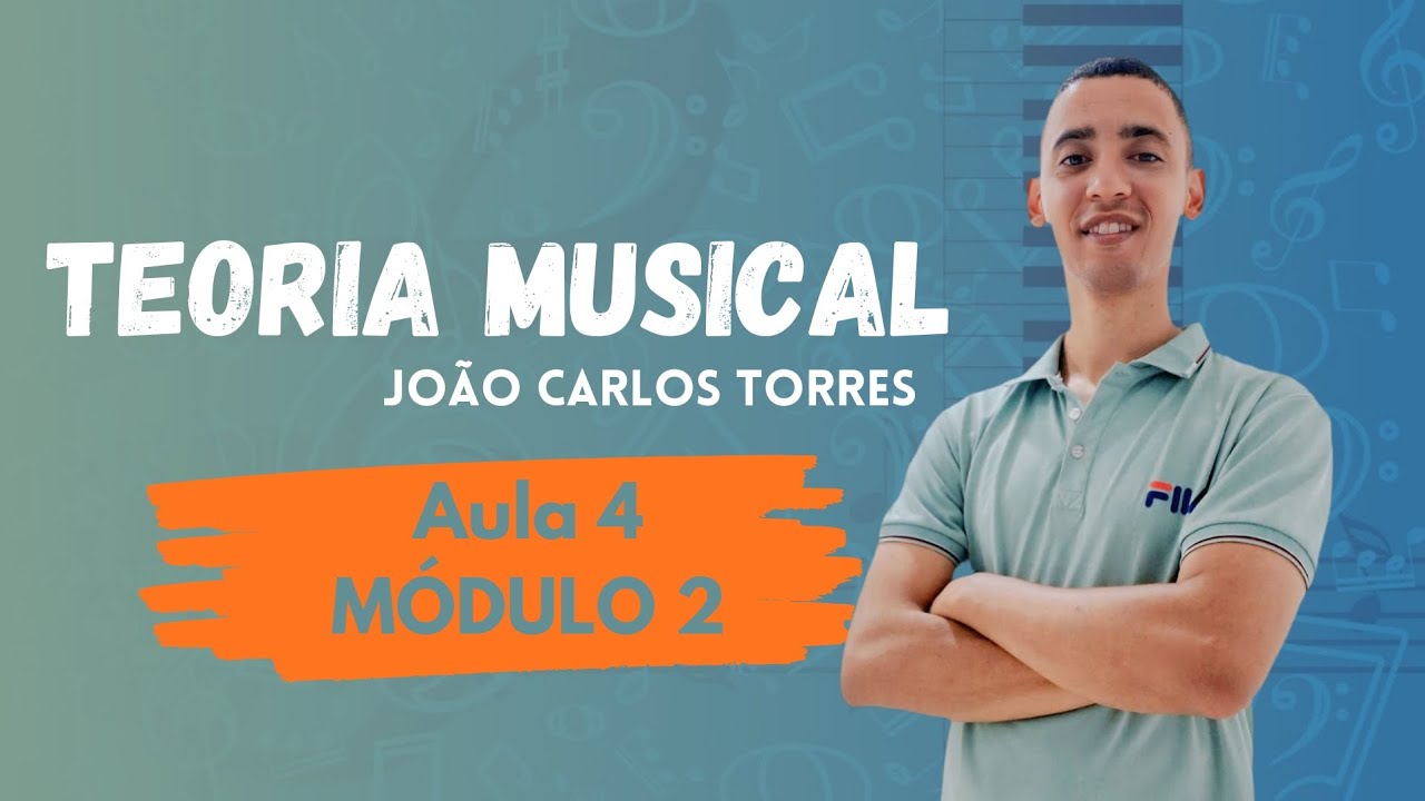 TEORIA MUSICAL | AULA 4 | MÓDULO 2