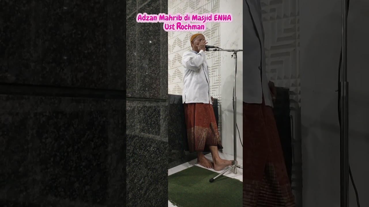 Adzan Mahrib di masjid ENHA bersama Ust Rochman