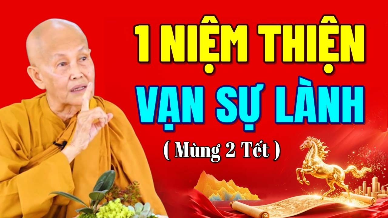 MÙNG 2 TẾT, GIỮ LÒNG THIỆN ĐỂ NĂM MỚI HANH THÔNG, PHÚC LỘC DỒI DÀO | SC. Tâm Tâm