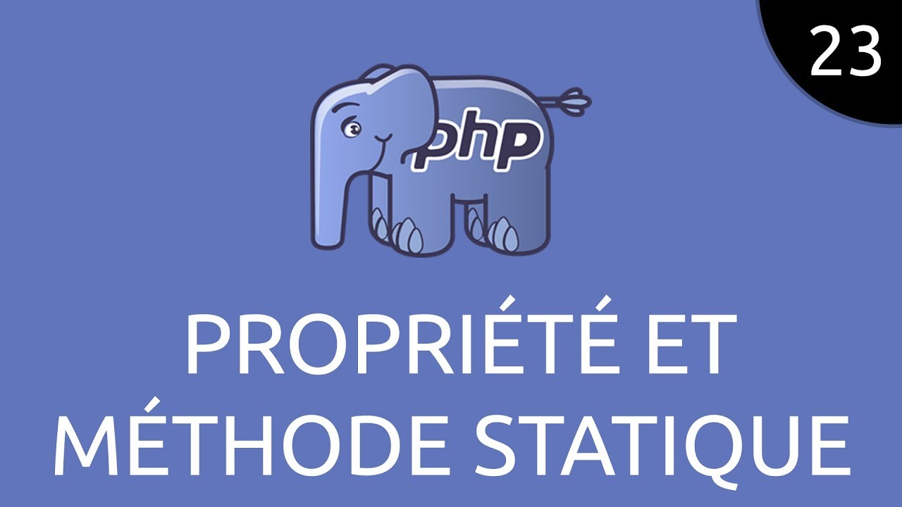 PHP #23 - propriété et méthode statique