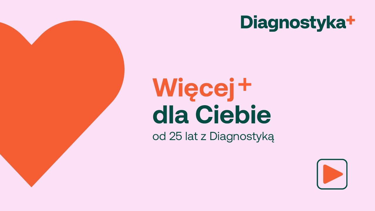 Więcej dla Ciebie od 25 lat z Diagnostyką
