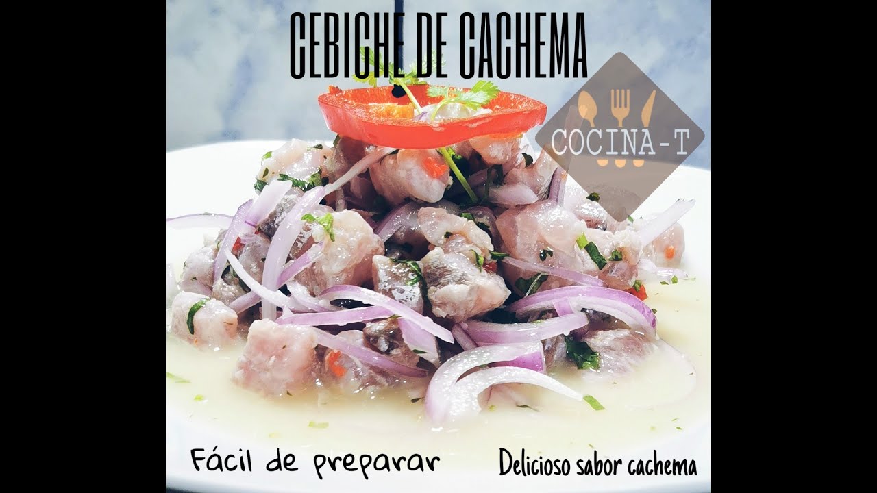 CEBICHE DE CACHEMA