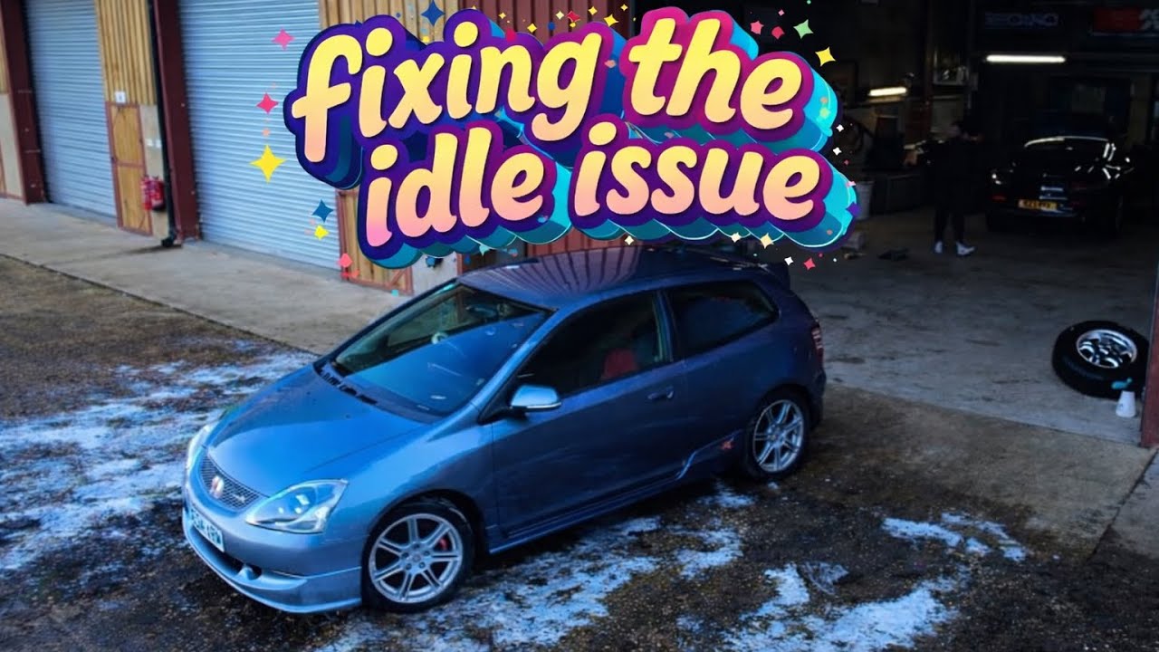 Fixing the idle issue on the Honda Civic Type R EP3