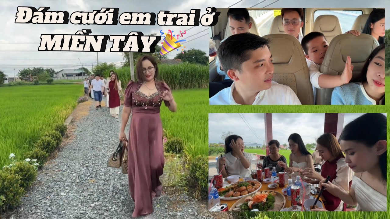 CẢ NHÀ LÊN ĐỒ ĐẸP ĐI ĐÁM HỎI EM TRAI Ở MIỀN TÂY - 