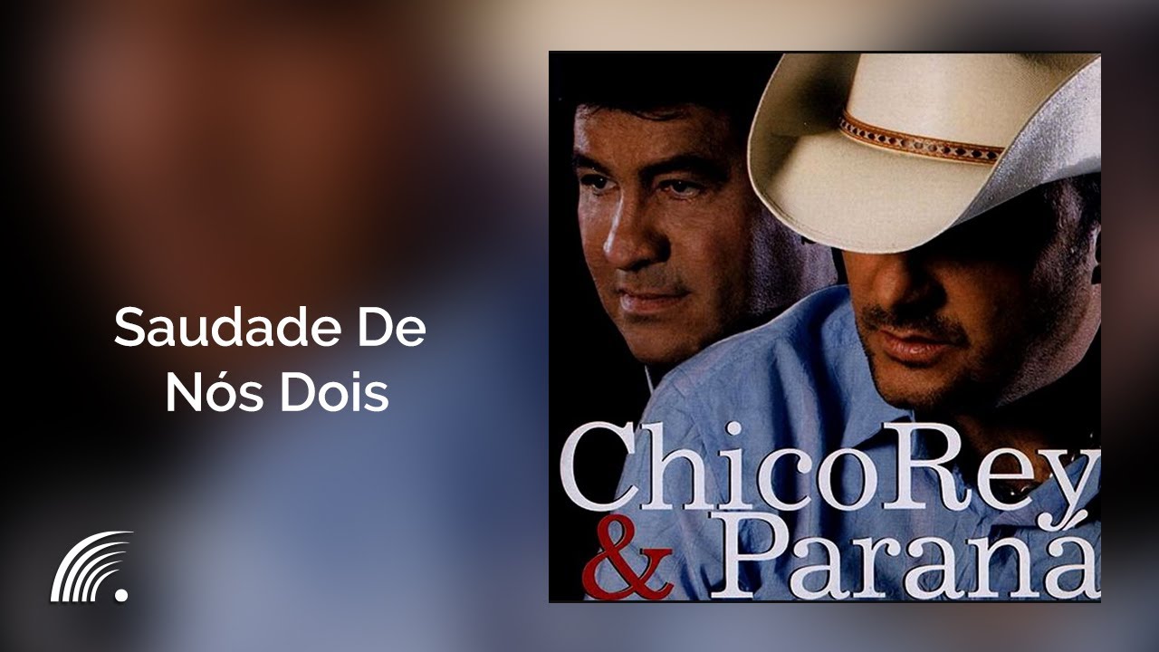 Chico Rey & Paraná - Saudade De Nós Dois (É Tempo De Se Apaixonar)(Áudio Oficial)