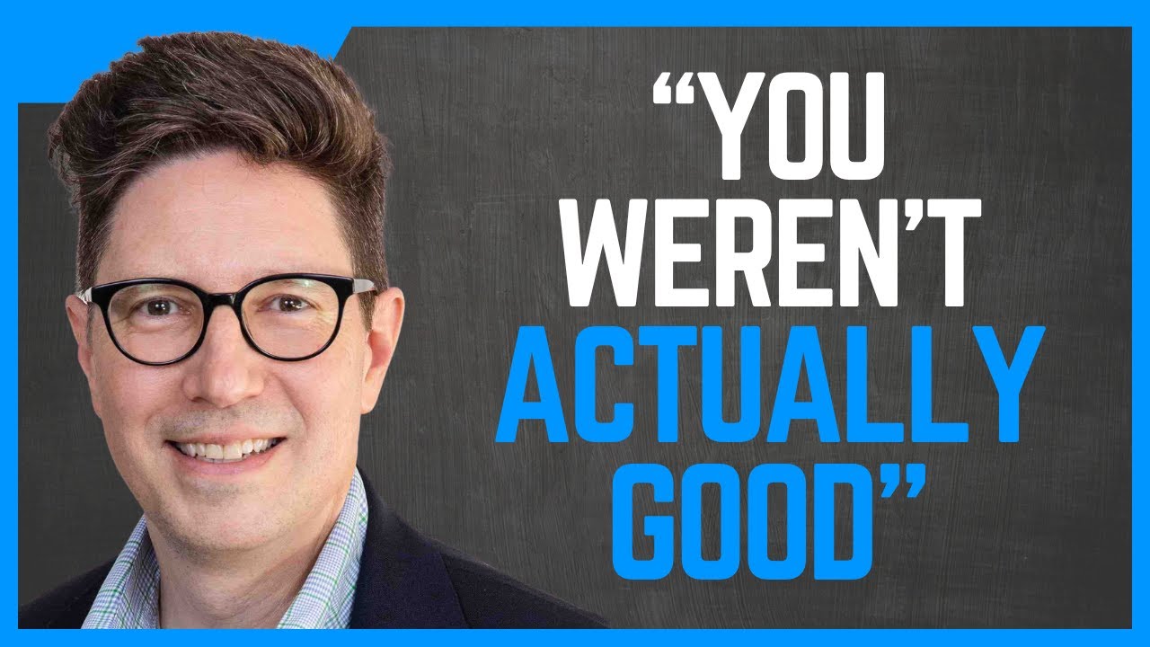 You Weren’t Good. You Were Just Lucky