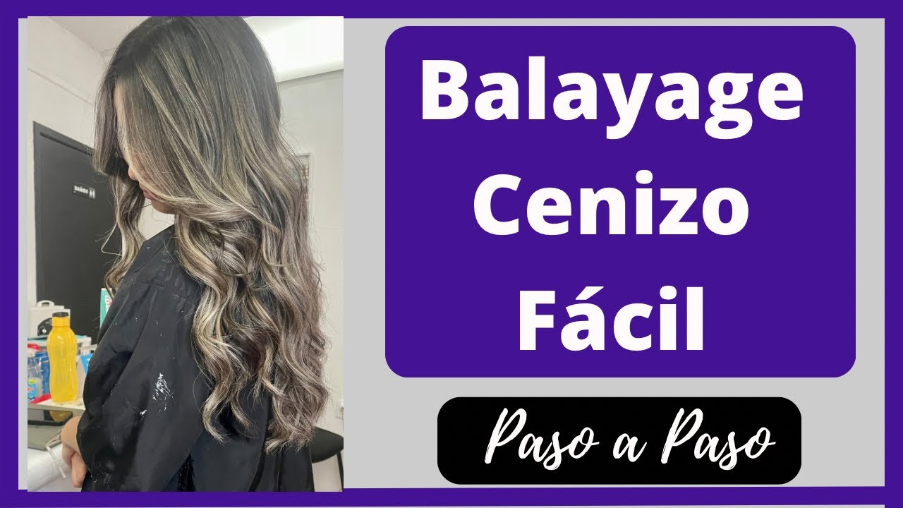 Balayage cenizo [Paso a Paso]