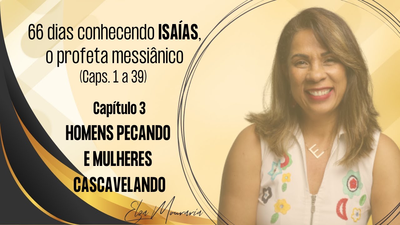 ISAÍAS 3 – HOMENS PECANDO E MULHERES CASCAVELANDO #isaías #homens #mulheres #juntosatéapocalipse