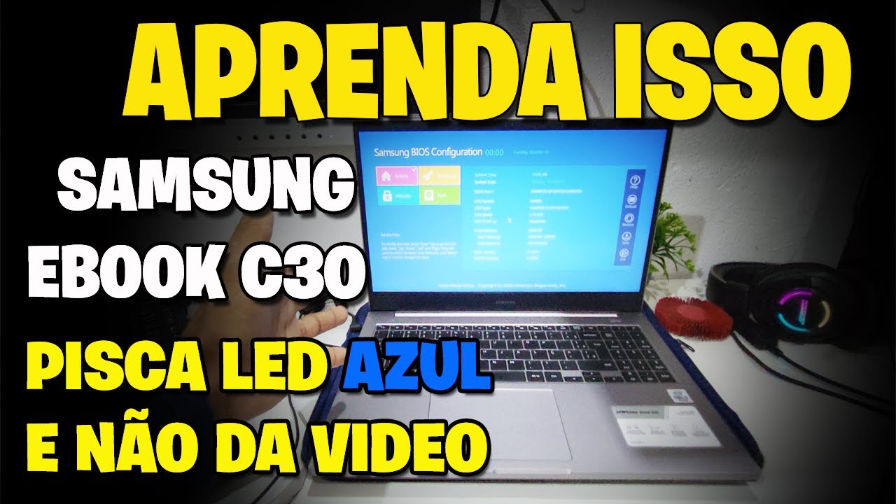 NOTEBOOK SAMSUNG EBOOK E30 PISCA A LED AZUL E NÃO LIGA