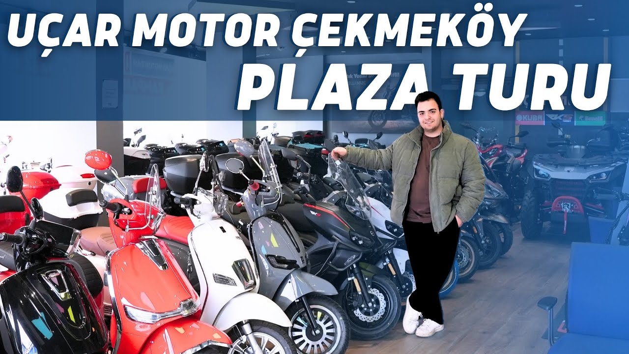 Uçar Motor Çekmeköy Showroom Turu Yaptık