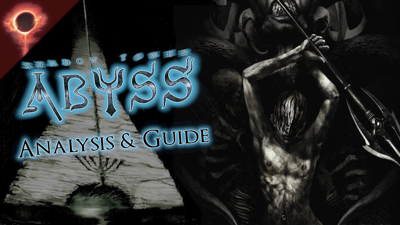 Shadow Tower Abyss | In-Depth Analysis & Guide