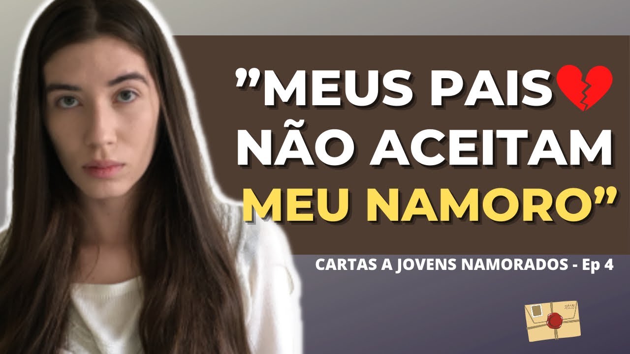 PAIS “INTROMETIDOS” NO RELACIONAMENTO DOS FILHOS - Namoro Cristão. Ep 4