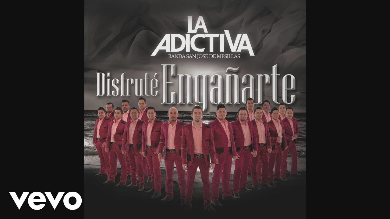 La Adictiva Banda San Jos&eacute; de Mesillas - Disfrut&eacute; Enga&ntilde;arte (Cover Audio Video)