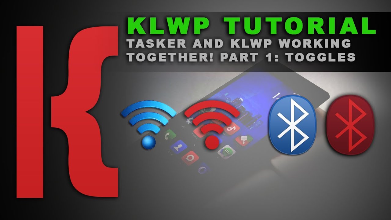 KLWP Tutorial:  OLD VIDEO Tasker and KLWP Working Together! Part 1:  Toggles