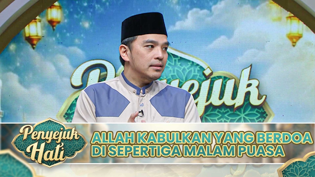 Allah Akan Kabulkan Yang Berdoa Di Sepertiga Malam Puasa | PENYEJUK HATI PAGI