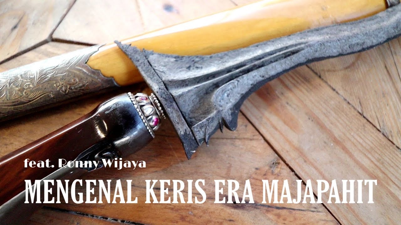 Mengenal Keris era Majapahit |Feat Ronny Wijaya|