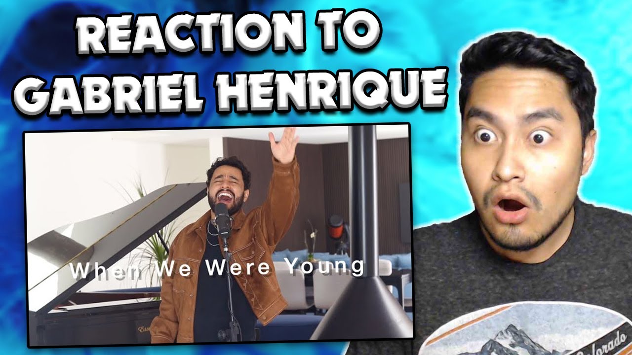 Gabriel Henrique - When We Were Young (REACTION)