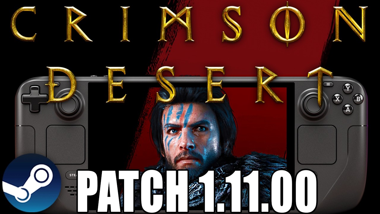 CRIMSON DESERT Steam Deck Patch 1.11.00 Performance Tested: Is It Playable?