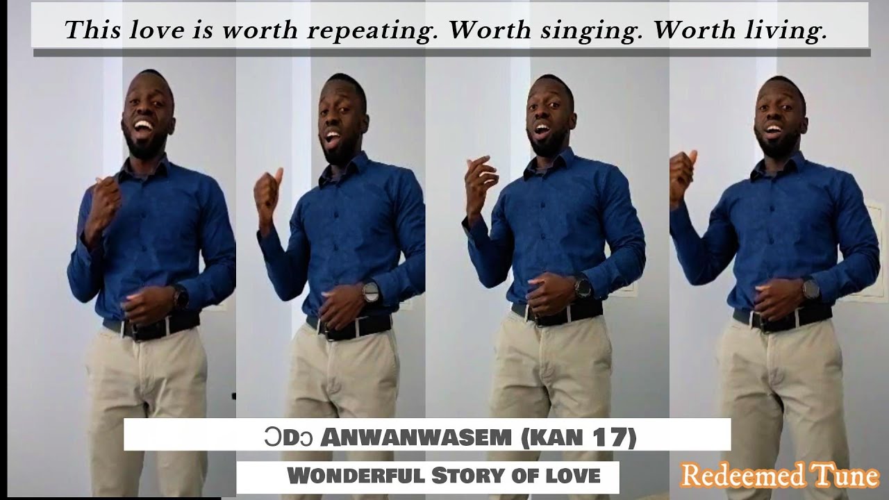 Ɔdɔ Anwanwasɛm (Wonderful Story of Love)
