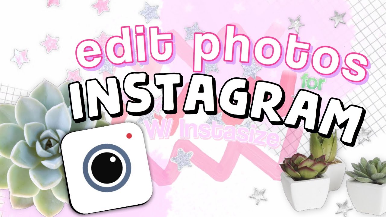How to Edit Photos/Stories For Instagram | Instasize