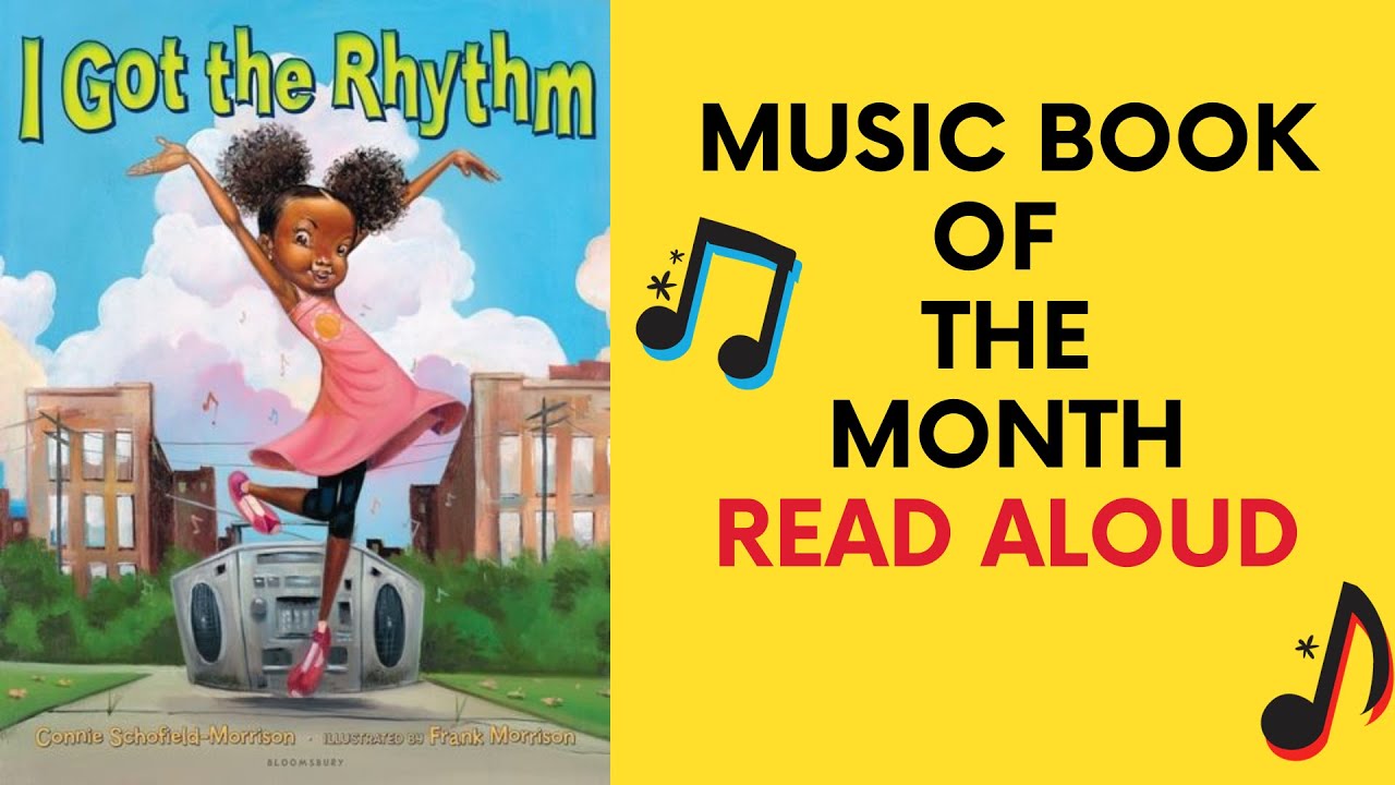 I Got the Rhythm | Read Aloud | Music Book of the Month