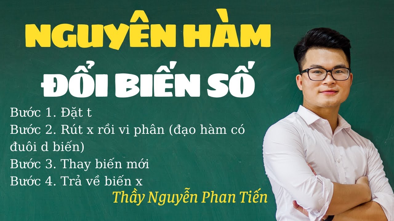 Nguyên Hàm (Toán 12) - Buổi 3: Nguyên Hàm Đổi Biến Số | Thầy Nguyễn Phan Tiến