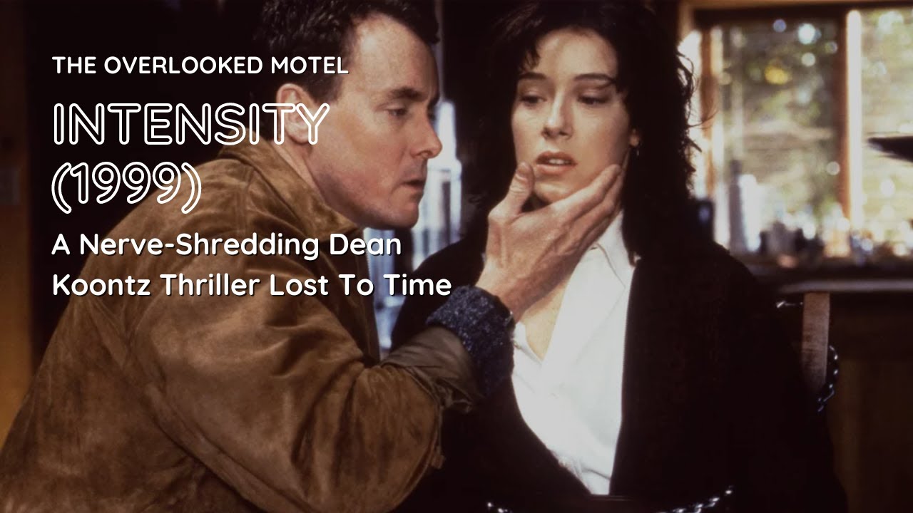 Dean Koontz’s ‘Intensity’ Is a Nerve-Shredding Horror Thriller Lost to Time | The Overlooked Motel
