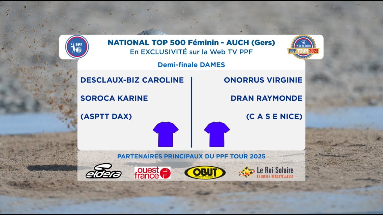 PPF TOUR 2025 - En différé - Étape 05 - AUCH La HOURRE - Demi-finale DAMES - DESCLAUX BIZ vs ONORRUS