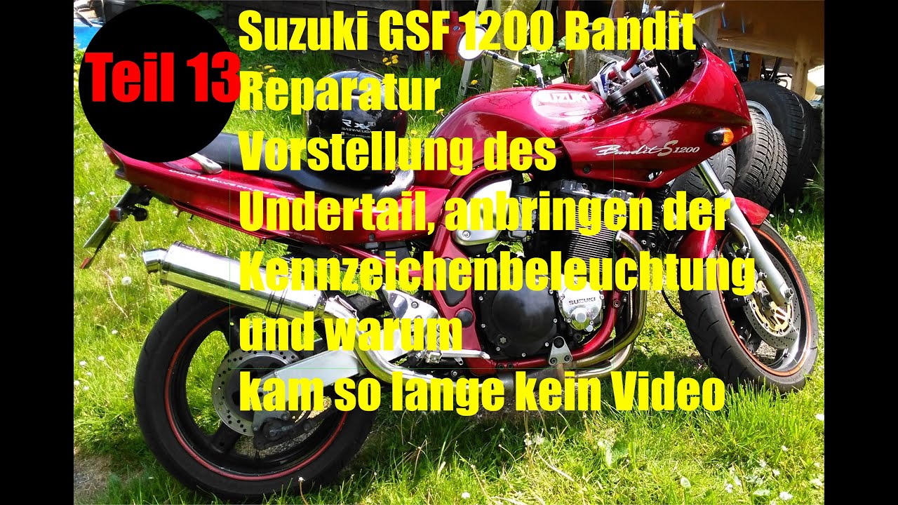 Suzuki GSF1200 Bandit -Motorrad Reparatur und Umbau Teil 13- Undertail und Kennzeichenbeleuchtung
