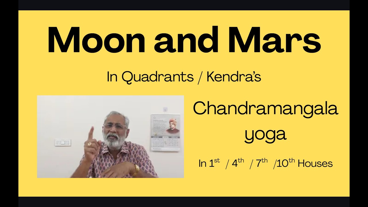 Class - 572 // Moon and Mars in Quadrants/Kendra's. Chandramangala Yoga in 1 / 4 / 7 / 10th Houses.